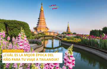 Viajar a Tailandia: ¿Cuál es la Mejor Época del Año para tu Viaje a Tailandia?