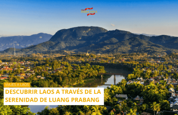 Viajes a Laos: Descubrir Laos a Través de la Serenidad de Luang Prabang