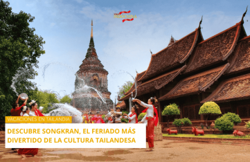 Vacaciones en Tailandia: descubre Songkran, el feriado más divertido de la cultura tailandesa