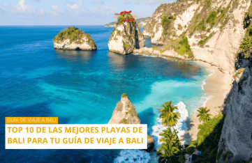 Top 10 de las Mejores Playas de Bali para Tu Guía de Viaje a Bali