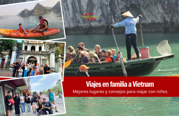 Viajes en familia a Vietnam: Mejores lugares y consejos para viajar con niños