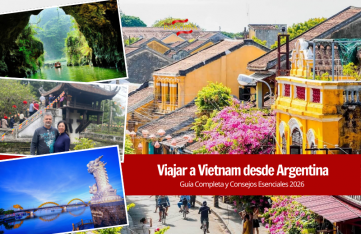 Viajar a Vietnam desde Argentina: Guía Completa y Consejos Esenciales 2026