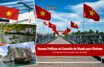 Nuevas Políticas de Exención de Visado para Vietnam (Actualizado al 9 de septiembre de 2025)