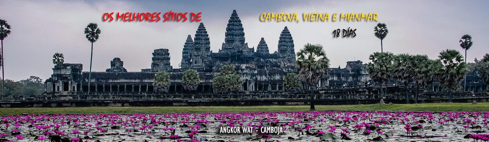 Viagem vietna, Camboja e Mianmar