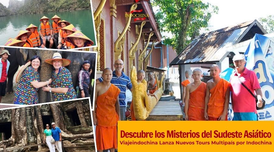 viajes-southeas-asia Viajeindochina Lanza Nuevos Tours Multipaís por Indochina